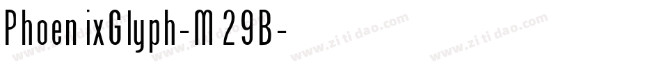 PhoenixGlyph-M29B字体转换