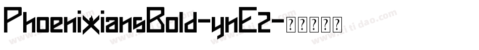 PhoenixiansBold-ynE2字体转换