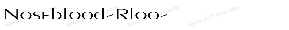 Noseblood-Rloo字体转换