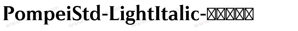 PompeiStd-LightItalic字体转换