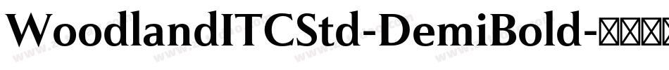 WoodlandITCStd-DemiBold字体转换