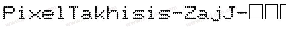 PixelTakhisis-ZajJ字体转换