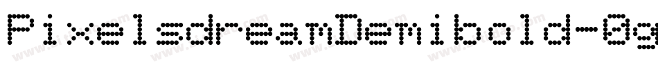 PixelsdreamDemibold-0gmX字体转换