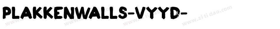 Plakkenwalls-vyyD字体转换
