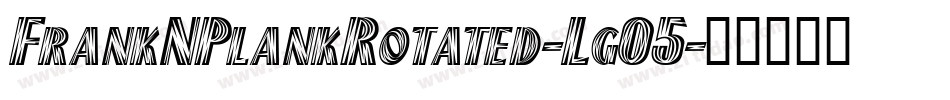 FrankNPlankRotated-Lg05字体转换