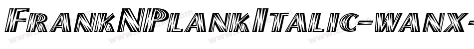 FrankNPlankItalic-wanx字体转换