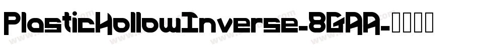 PlasticHollowInverse-8GAA字体转换