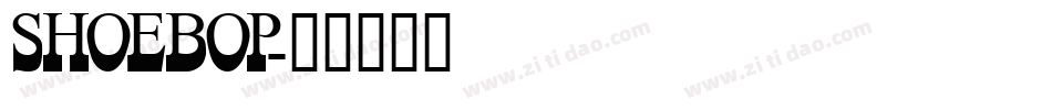 Shoebop字体转换
