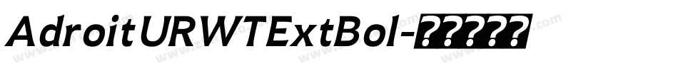 AdroitURWTExtBol字体转换