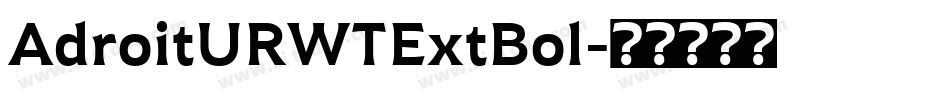 AdroitURWTExtBol字体转换