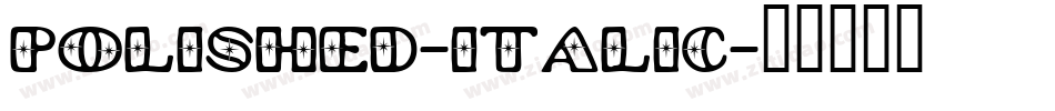 Polished-Italic字体转换