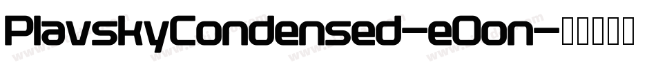 PlavskyCondensed-eOon字体转换