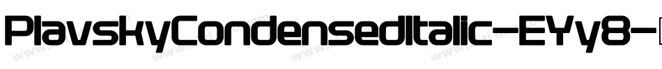 PlavskyCondensedItalic-EYy8字体转换