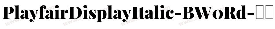 PlayfairDisplayItalic-BW0Rd字体转换
