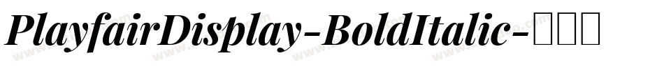 PlayfairDisplay-BoldItalic字体转换