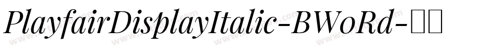 PlayfairDisplayItalic-BW0Rd字体转换