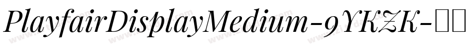 PlayfairDisplayMedium-9YKZK字体转换