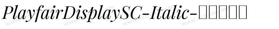 PlayfairDisplaySC-Italic字体转换