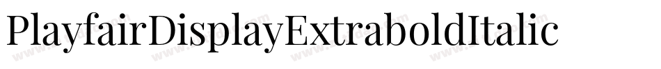 PlayfairDisplayExtraboldItalic-MVZaJ字体转换