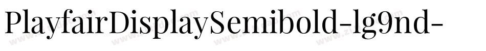 PlayfairDisplaySemibold-lg9nd字体转换