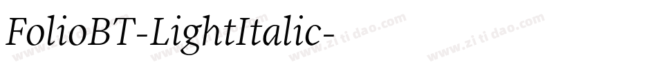 FolioBT-LightItalic字体转换