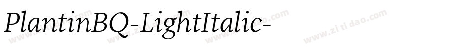 PlantinBQ-LightItalic字体转换