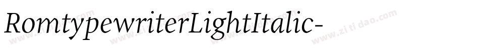 RomtypewriterLightItalic字体转换