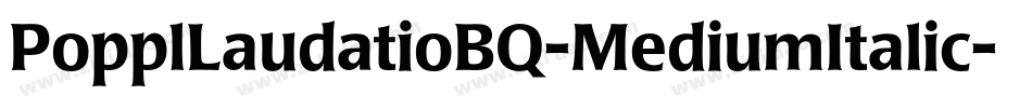 PopplLaudatioBQ-MediumItalic字体转换
