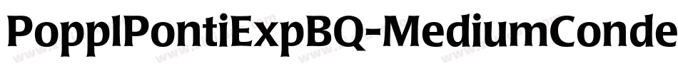 PopplPontiExpBQ-MediumCondensed字体转换