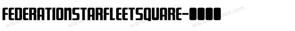 FederationStarfleetSquare字体转换