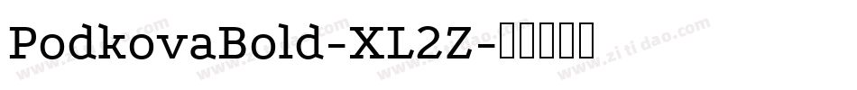 PodkovaBold-XL2Z字体转换
