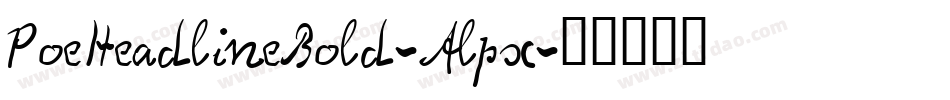 PoeHeadlineBold-Alpx字体转换 PoeHeadlineBold-Alpx字体转换