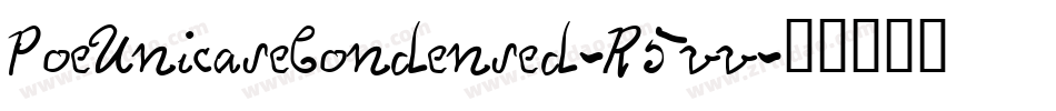 PoeUnicaseCondensed-R5vv字体转换