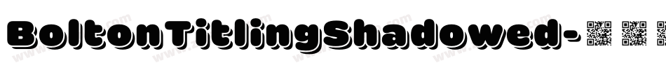 BoltonTitlingShadowed字体转换