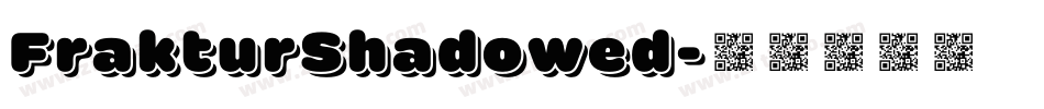 FrakturShadowed字体转换