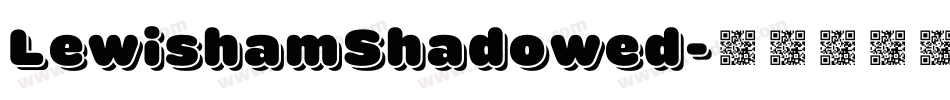 LewishamShadowed字体转换