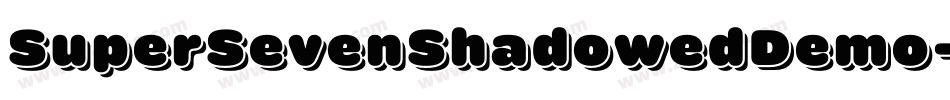 SuperSevenShadowedDemo-5KEB字体转换 SuperSevenShadowedDemo-5KEB字体转换