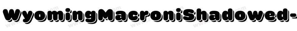 WyomingMacroniShadowed字体转换