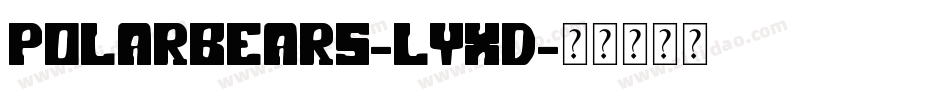 Polarbears-lyxd字体转换