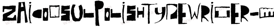 ZaiConsulPolishTypewriter-MVAxw字体转换