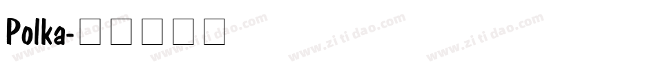 Polka字体转换