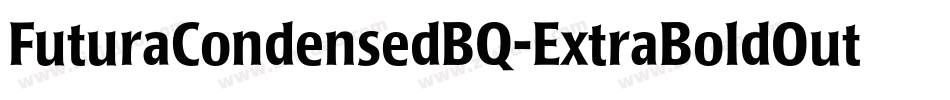 FuturaCondensedBQ-ExtraBoldOutline字体转换 FuturaCondensedBQ-ExtraBoldOutline字体转换