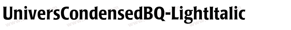 UniversCondensedBQ-LightItalic字体转换