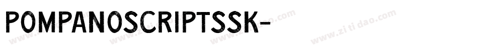 PompanoScriptSSK字体转换