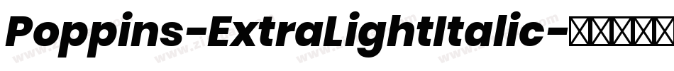 Poppins-ExtraLightItalic字体转换