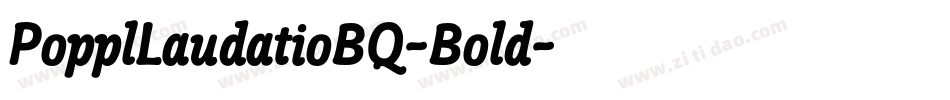 PopplLaudatioBQ-Bold字体转换