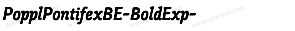 PopplPontifexBE-BoldExp字体转换