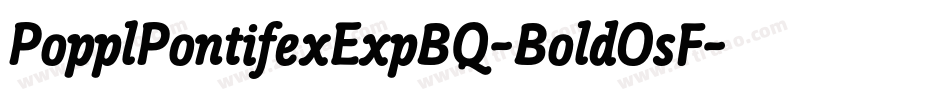 PopplPontifexExpBQ-BoldOsF字体转换