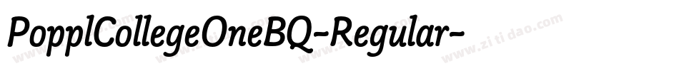 PopplCollegeOneBQ-Regular字体转换