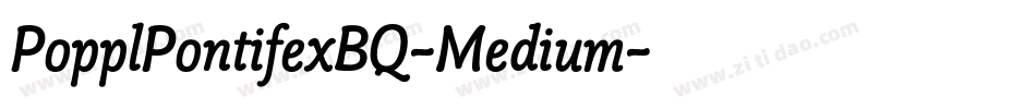 PopplPontifexBQ-Medium字体转换
